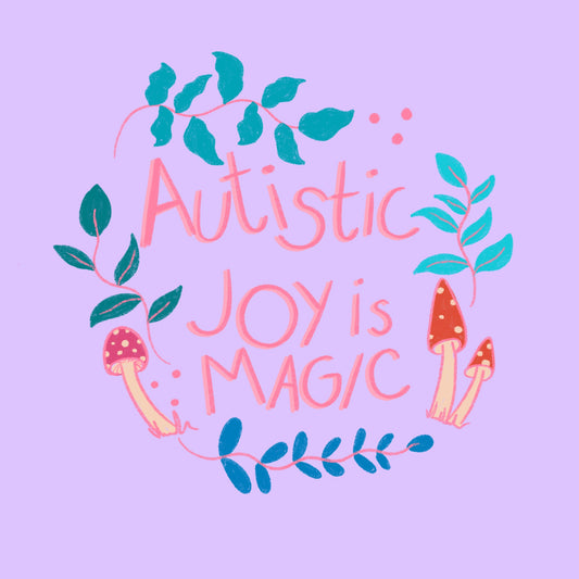 Autistic Joy is Magic Art Print